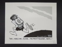 'Gee...Here I am...Alone...The front-runner...Again....'